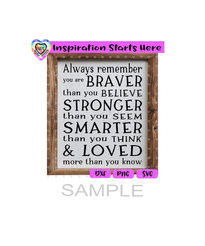 Always Remember | Braver Stronger Smarter Loved - Transparent PNG, SVG, DXF - Silhouette, Cricut, ScanNCut