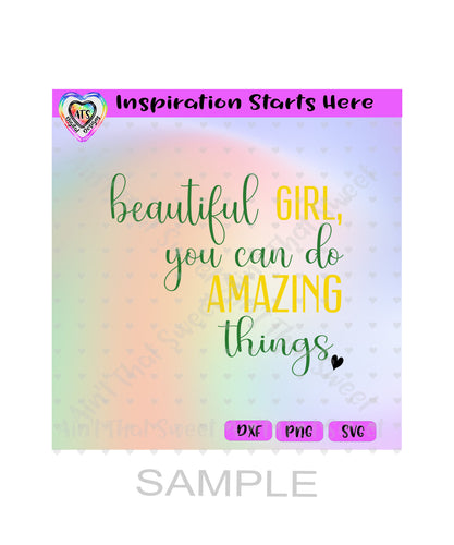 Beautiful Girl | You Can Do Amazing Things - Transparent PNG, SVG, DXF - Silhouette, Cricut, ScanNCut