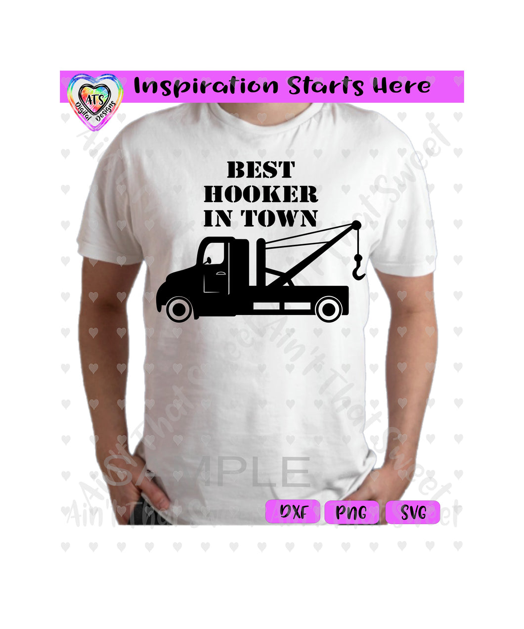 Best Hooker In Town | Tow Truck - Transparent PNG SVG DXF - Silhouette, Cricut, ScanNCut