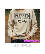 Blessed To Be A Blessing - Transparent PNG SVG DXF - Silhouette, Cricut, ScanNCut