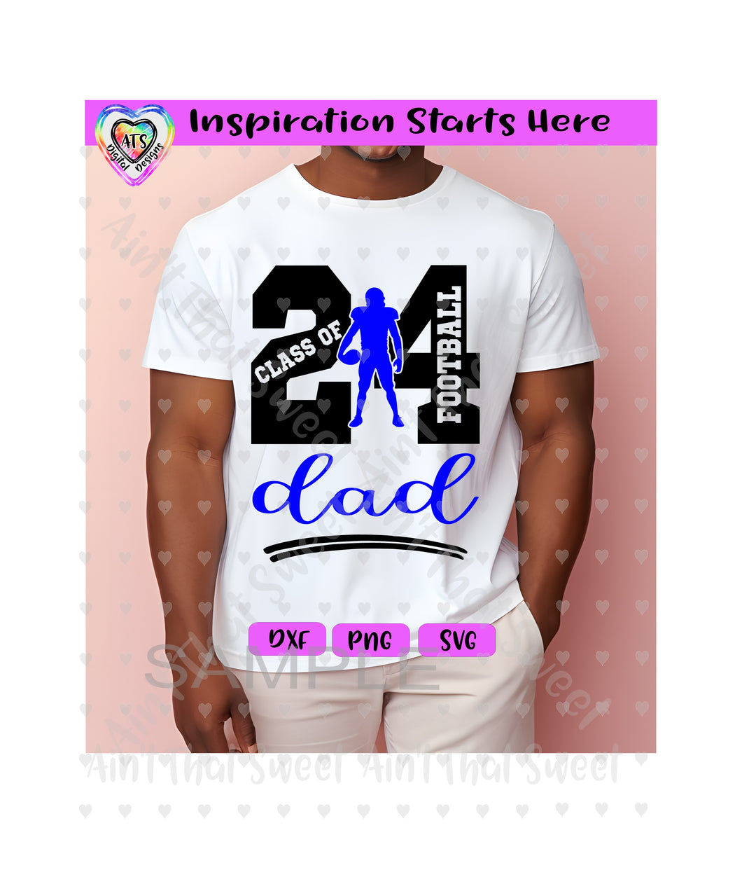 Class Of 24 | Football Player | Dad - Transparent PNG SVG DXF - Silhouette, Cricut, ScanNCut