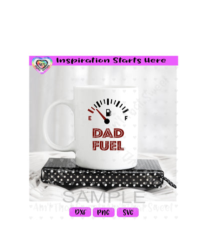 Dad Fuel | Mug - Transparent PNG SVG DXF - Silhouette, Cricut, ScanNCut