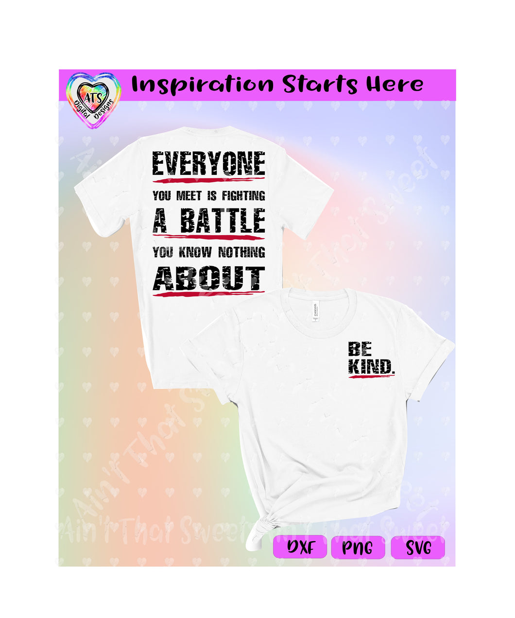 Everyone You Meet Is Fighting A Battle You Know Nothing About ... Be Kind. - Transparent PNG SVG DXF - Silhouette, Cricut, ScanNCut
