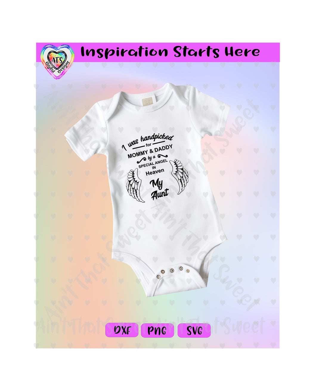 I Was Handpicked For Mommy & Daddy By A Special Angel - My Aunt | Wings - Transparent PNG, SVG, DXF  - Silhouette, Cricut, Scan N Cut