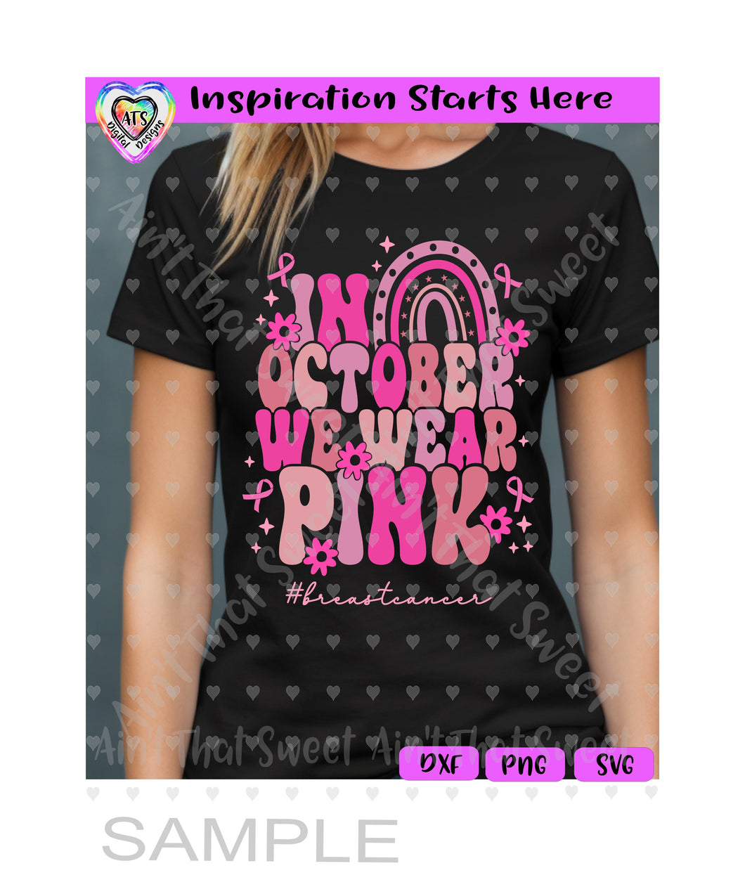 In October We Wear Pink | Rainbow | Flowers | Ribbons | Starbursts - Transparent PNG SVG DXF - Silhouette, Cricut, ScanNCut