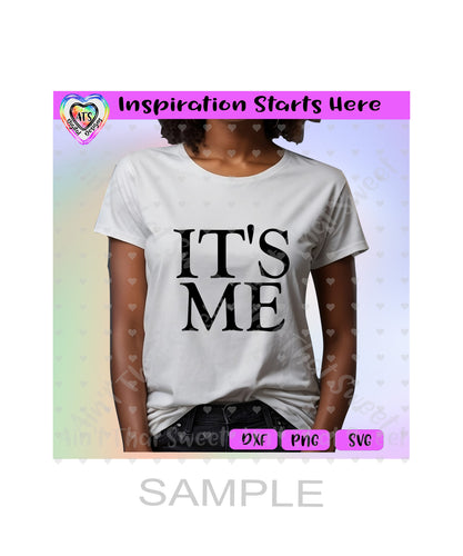 It's Me - Transparent PNG, SVG, DXF - Silhouette, Cricut, ScanNCut