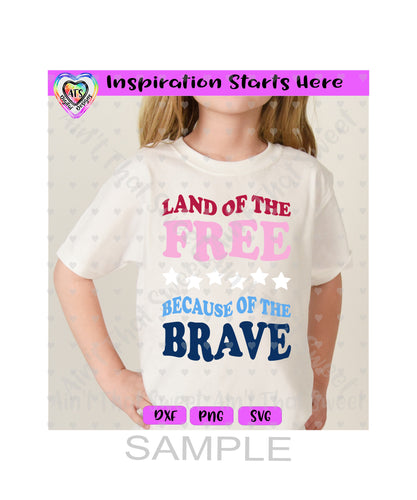 Land Of The Free Because Of The Brave | Stars - Transparent PNG, SVG, DXF - Silhouette, Cricut, ScanNCut