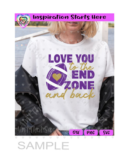 Love You To The End Zone And Back | Football | Heart - Transparent PNG SVG DXF - Silhouette, Cricut, ScanNCut