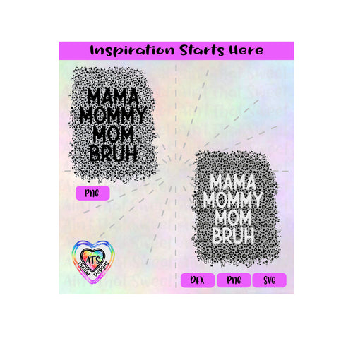 Mama | Mommy | Mom | Bruh - Transparent PNG SVG DXF - Silhouette, Cricut, ScanNCut