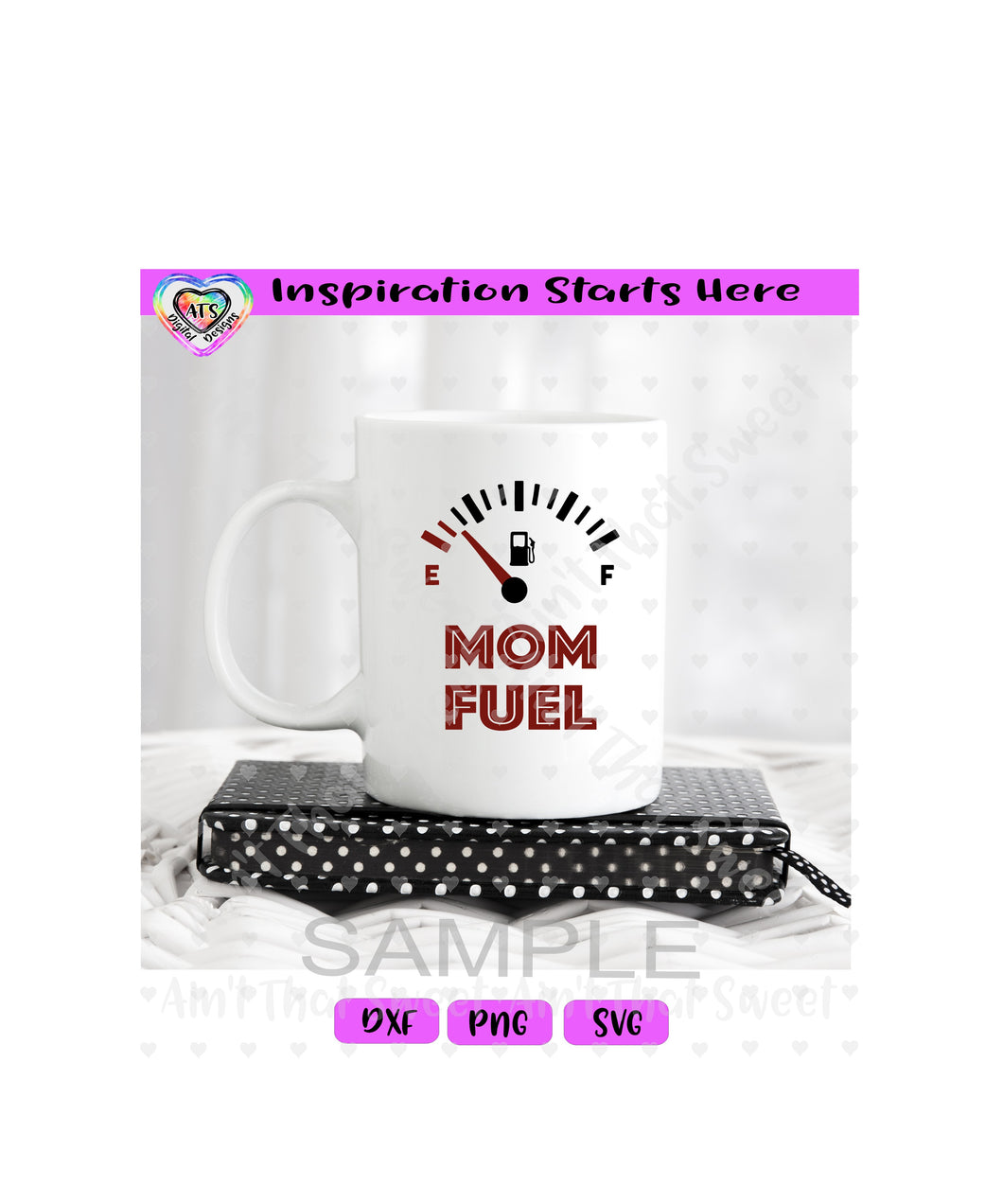 Mom Fuel | Mug - Transparent PNG SVG DXF - Silhouette, Cricut, ScanNCut