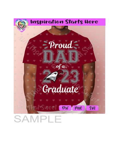 Proud Dad Of A 2023 Graduate | Eagle - Transparent PNG SVG DXF - Silhouette, Cricut, ScanNCut