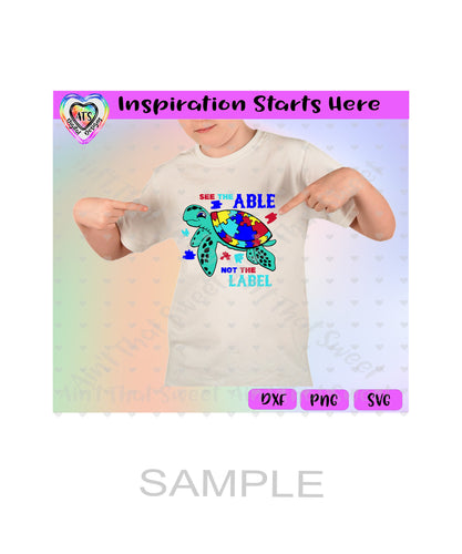 See The Able Not The Label | Turtle | Autism Awareness - Transparent PNG, SVG, DXF - Silhouette, Cricut, ScanNCut