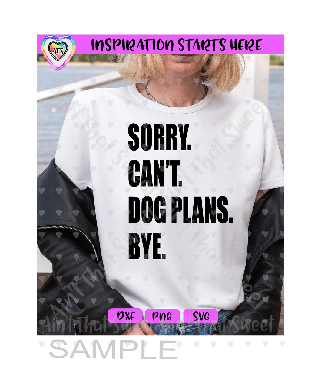 Sorry. Can't. Dog Plans. Bye - Transparent PNG SVG DXF - Silhouette, Cricut, ScanNCut