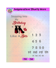 Stepping Into My Birthday Like A Boss with Numbers to Put Your Own Age - SVG Only & DXF - Silhouette, Cricut, ScanNCut