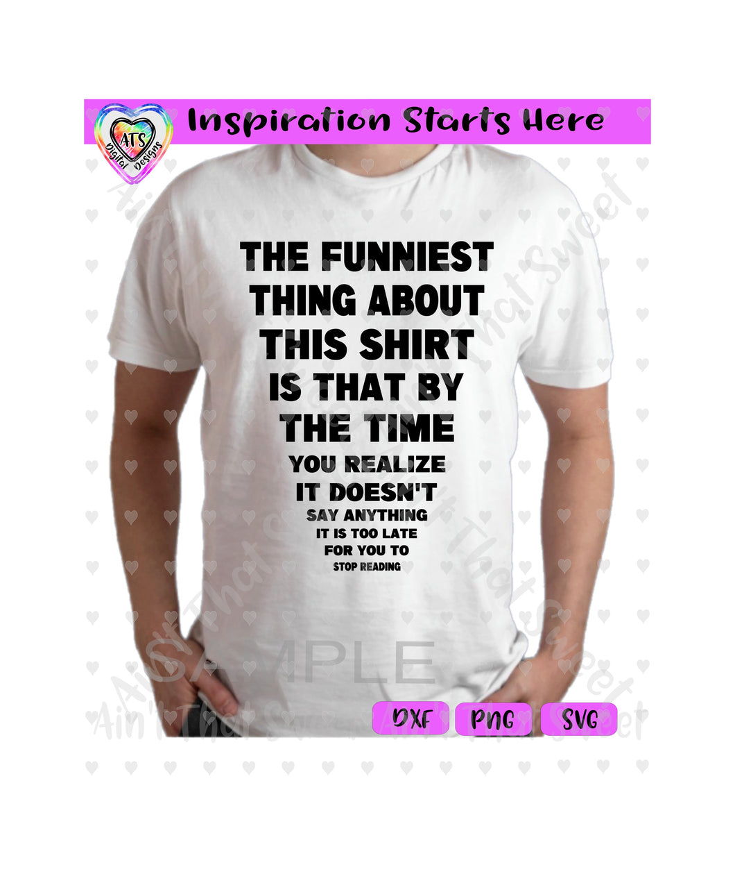 The Funniest Thing About This Shirt - Transparent PNG SVG DXF - Silhouette, Cricut, ScanNCut
