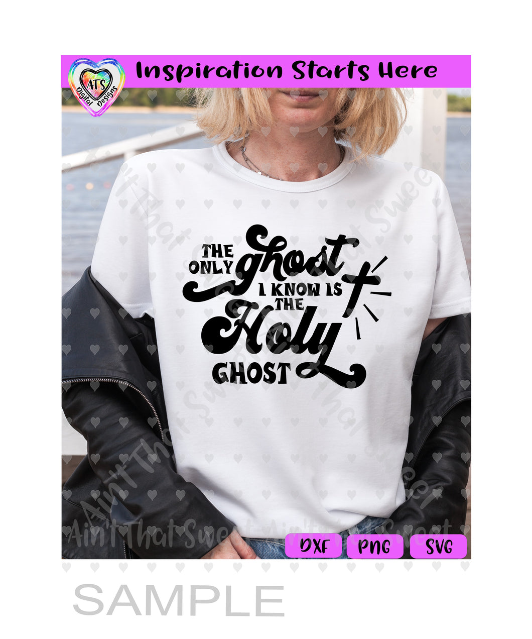 The Only Ghost I know Is The Holy Ghost - Transparent PNG SVG DXF - Silhouette, Cricut, ScanNCut