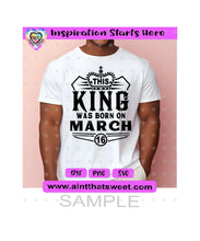 This King Was Born On March 16 - Transparent PNG SVG DXF - Silhouette, Cricut, ScanNCut