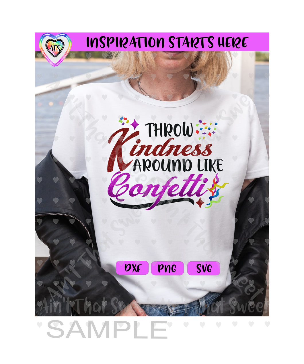 Throw Kindness Around Like Confetti - Transparent PNG SVG DXF - Silhouette, Cricut, ScanNCut