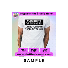 Two Rules Of Business | Mind Your Own | Stay Out Of Mine - Transparent PNG SVG DXF - Silhouette, Cricut, ScanNCut