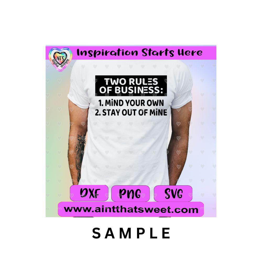 Two Rules Of Business | Mind Your Own | Stay Out Of Mine - Transparent PNG SVG DXF - Silhouette, Cricut, ScanNCut