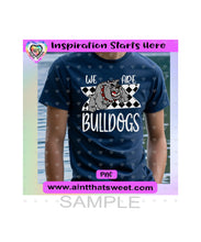 We Are Bulldogs | Checkerboard Background | White Wording- Transparent PNG File Only - Silhouette, Cricut, ScanNCut