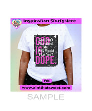 God Is Dope | God Don't Play About Me. Why Would I Let You? - Transparent PNG, SVG, DXF - Silhouette, Cricut, ScanNCut