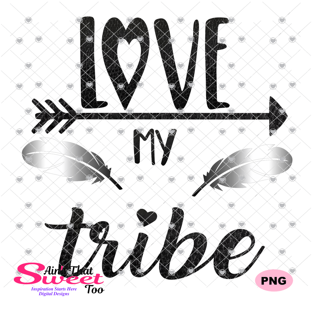 Love My Tribe - Transparent PNG, SVG - Silhouette, Cricut, Scan N Cut