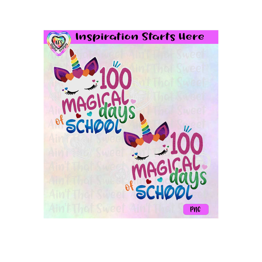 100 Magical Days of School - Unicorn-Colorful Glitter - Transparent PNG ONLY  - Silhouette, Cricut, Scan N Cut