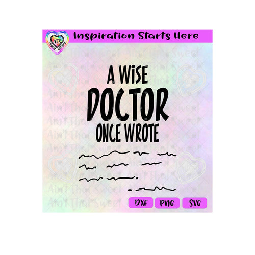 A Wise Doctor Once Wrote (Scribble) - Transparent PNG SVG DXF - Silhouette, Cricut, ScanNCut