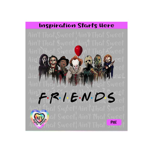 Friends Horror Movie Characters | Killer Characters - PNG Only - Sublimation | Printing | PNG File only