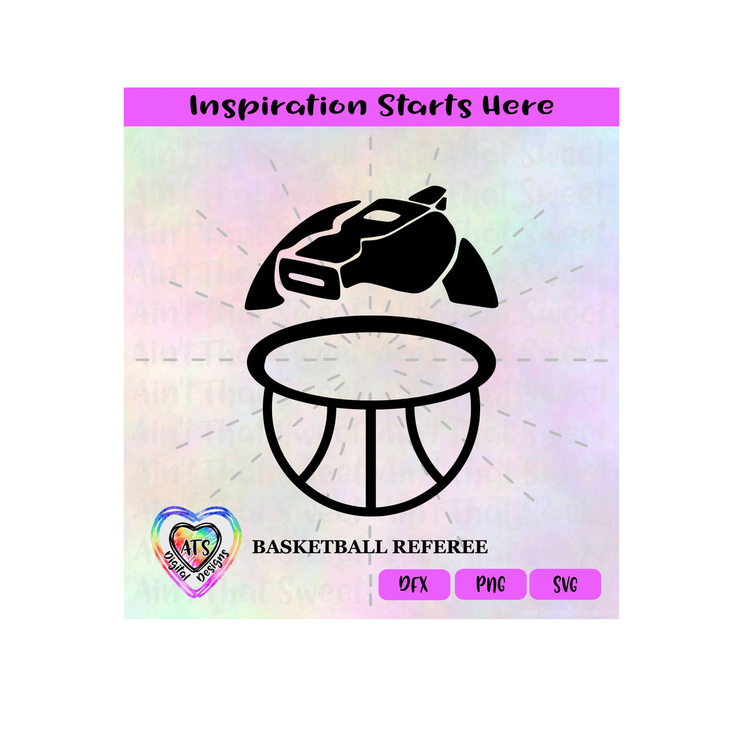 Basketball Hoop-Ball | Referee Whistle - Transparent PNG SVG DXF - Silhouette, Cricut, ScanNCut