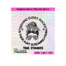 Behind Every Racer Is Their Aunt Screaming From The Stands | Messy Bun | Bandana | Sunglasses | Racing Flags - Transparent PNG, SVG  - Silhouette, Cricut, Scan N Cut