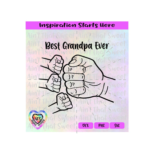 Best Grandpa Ever | Three Fist Bumps - Transparent PNG SVG DXF - Silhouette, Cricut, ScanNCut