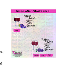 The Best Wines Are The Ones You Drink With Your Husband | Wine Glasses | Grapes - Transparent PNG, SVG  - Silhouette, Cricut, Scan N Cut