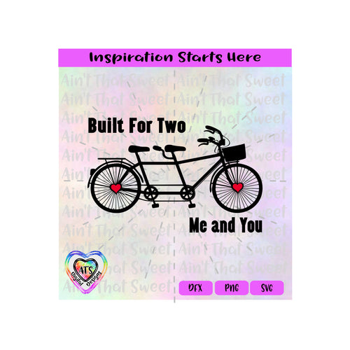 Bicycle Built For Two | Me And You | Tandem Bike - Transparent PNG SVG DXF - Silhouette, Cricut, ScanNCut