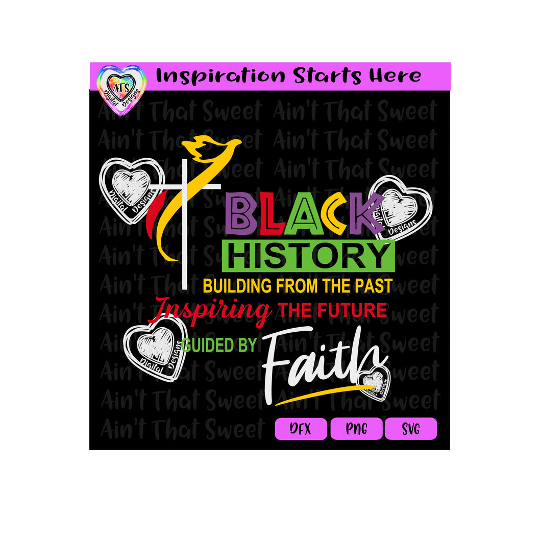 Black History | Building From The Past | Inspiring The Future | Guided By Faith - Transparent PNG SVG DXF - Silhouette, Cricut, ScanNCut