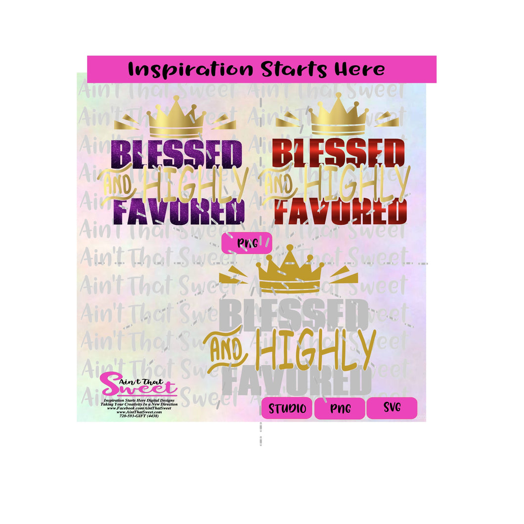 Blessed and Highly Favored with Crown - Transparent PNG, SVG  - Silhouette, Cricut, Scan N Cut