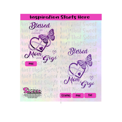 Blessed To Be Called Mom and Gigi With Hearts, Infinity and Butterfly- Transparent PNG, SVG  - Silhouette, Cricut, Scan N Cut