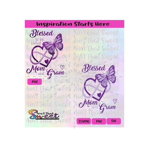 Blessed To Be Called Mom And Gram with Heart, Infinity and Butterfly - Transparent PNG, SVG  - Silhouette, Cricut, Scan N Cut