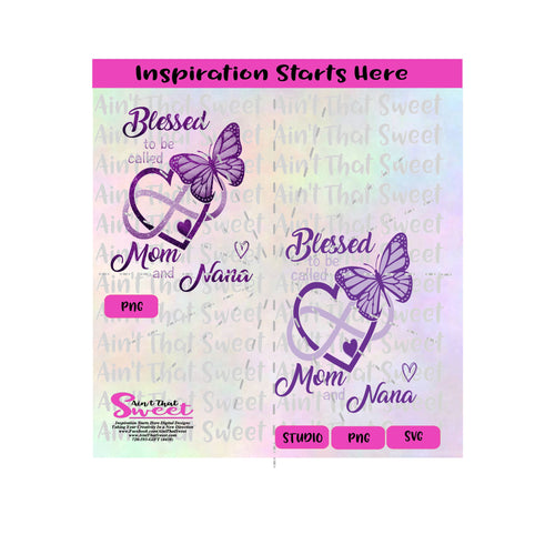 Blessed To Be Called Mom And Nana with Heart, Infinity and Butterfly - Transparent PNG, SVG  - Silhouette, Cricut, Scan N Cut