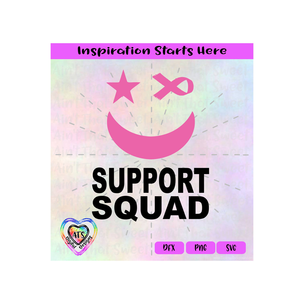 Support Squad | Breast Cancer Awareness | Star | Ribbon | Smiley Face -| Transparent PNG SVG DXF - Silhouette, Cricut, ScanNCut