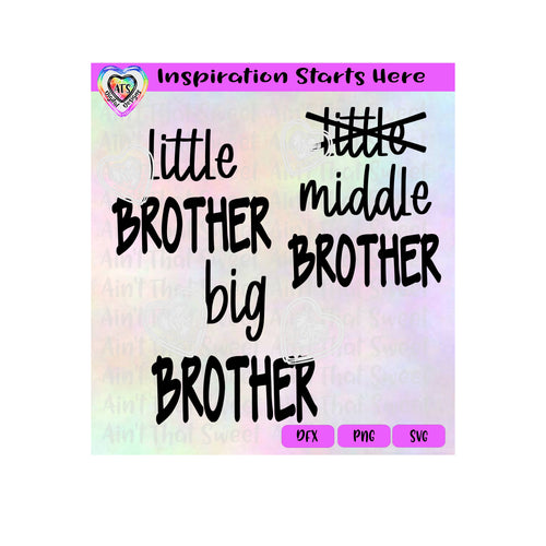 Brother Shirts | Little Brother | Middle Brother | Big Brother - Transparent PNG, SVG, DXF - Silhouette, Cricut, Scan N Cut