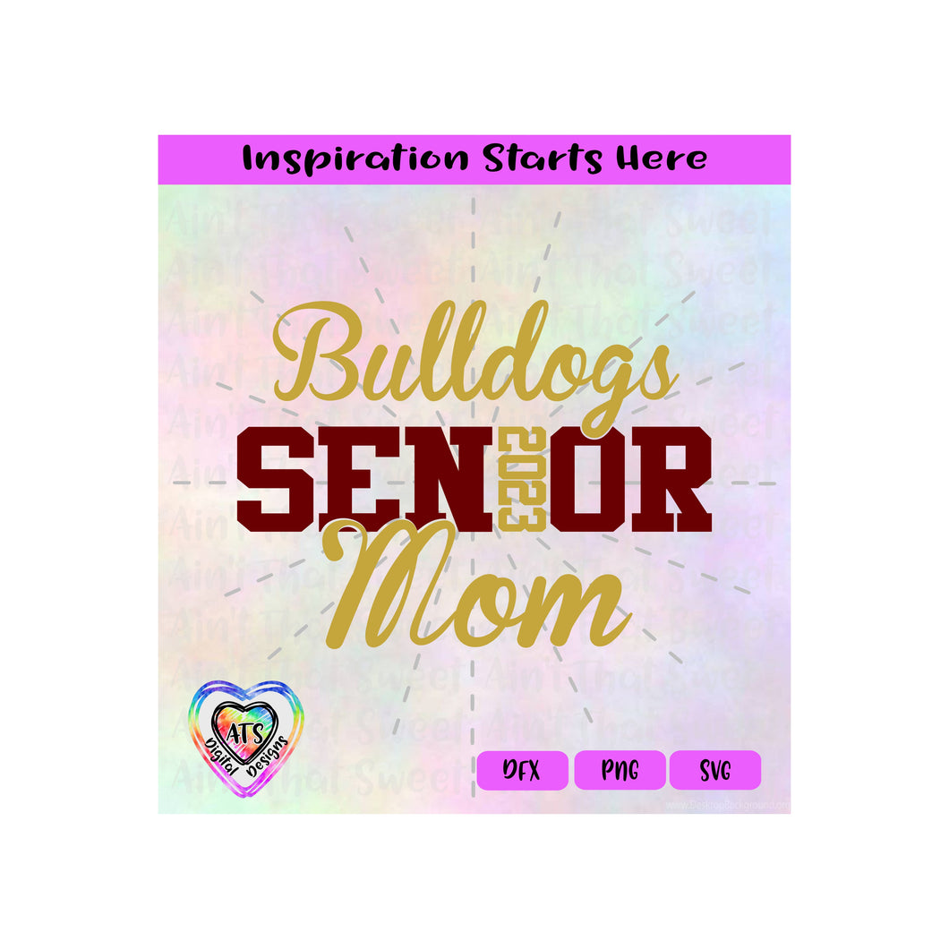 Bulldogs Senior Mom | 2023 - Transparent PNG SVG DXF - Silhouette, Cricut, ScanNCut