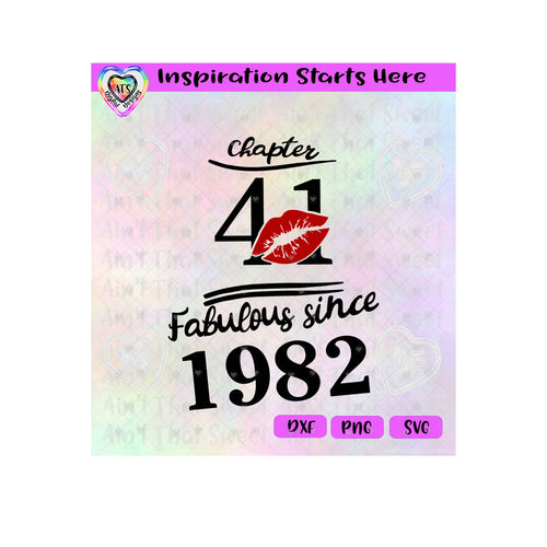 Chapter 41 | Fabulous Since 1982 | Lips (Based on 2023)  - Transparent PNG SVG  DXF - Silhouette, Cricut, ScanNCut