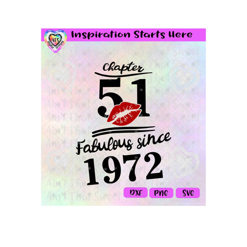 Chapter 51 | Fabulous Since 1972 | Lips (Based On 2023) - Transparent PNG SVG, DXF - Silhouette, Cricut, ScanNCut