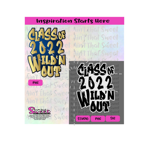 Class of 2022 | Wild'N Out - Transparent PNG, SVG  - Silhouette, Cricut, Scan N Cut