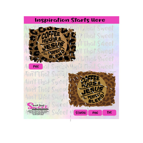 Coffee, Hugs & Jesus Are The Perfect Blend | Leopard Print Background - Transparent PNG, SVG 2  - Silhouette, Cricut, Scan N Cut