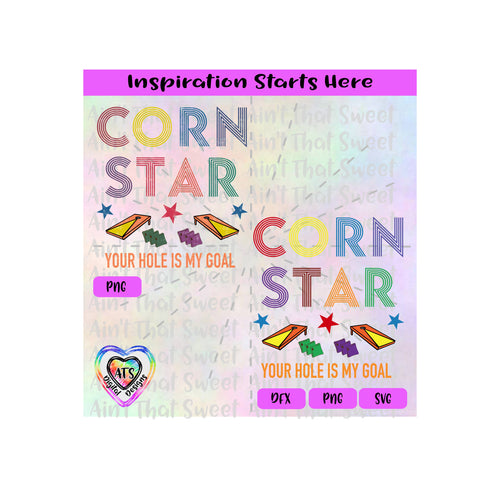 Corn Star | Corn Hole Game | Your Hole Is My Goal | Bean Bags - Transparent PNG SVG  DXF - Silhouette, Cricut, ScanNCut
