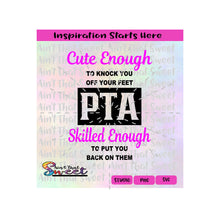 Cute Enough To Knock You Off Your Feet - Skilled Enough To Put You Back On Them-PTA - Transparent PNG, SVG  - Silhouette, Cricut, Scan N Cut