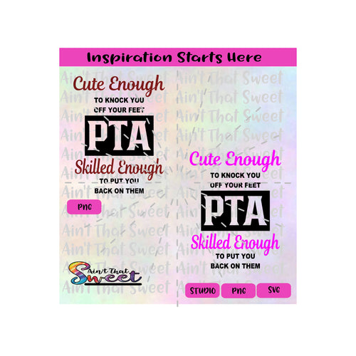 Cute Enough To Knock You Off Your Feet - Skilled Enough To Put You Back On Them-PTA - Transparent PNG, SVG  - Silhouette, Cricut, Scan N Cut